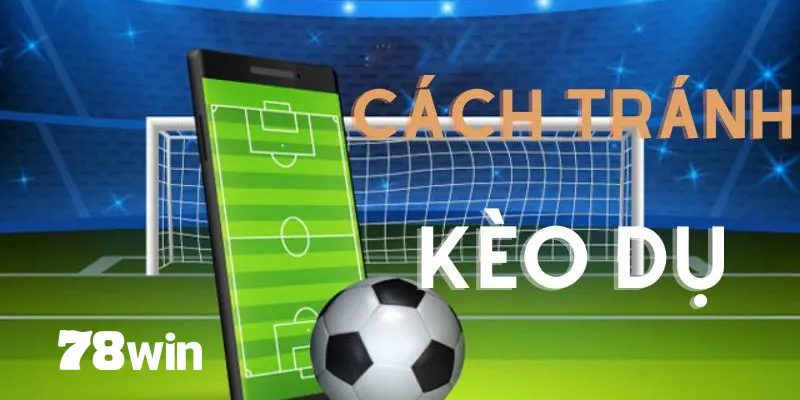 Hướng dẫn mẹo tránh được cái bẫy của nhà cái